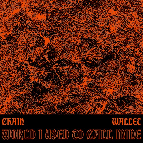 Chain Wallet - World I Used to Call Mine