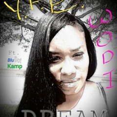 Y.F.E. WODI ft. BluDotKamp  "DREAM"