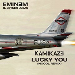 LUCKY YOU (Noodl Remix)