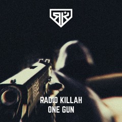 Radio Killah -  One Gun