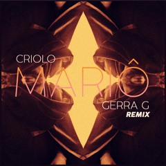 Criolo - Mariô (Gerra G Remix)
