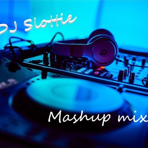 Stream Mashup Mix Vol 3 By Dj Slottie Listen Online For Free On