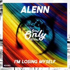 Alenn - I'm Losing Myself #GV063