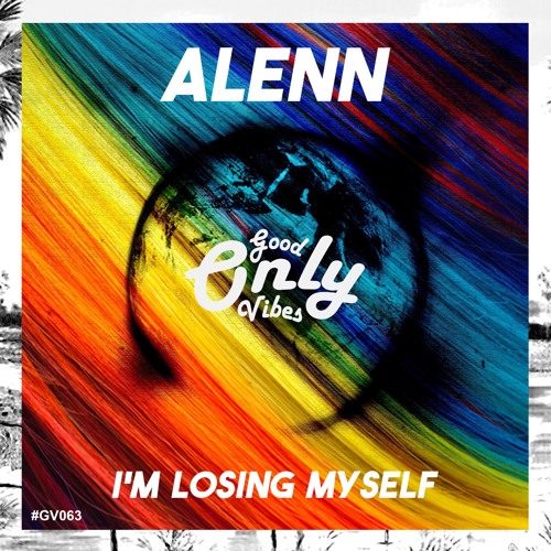 Alenn - I'm Losing Myself #GV063
