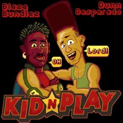 Kid N' Play ft Blaze Bundlez