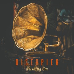 Pushing On — Diserpier