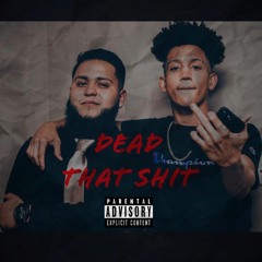 DEAD THAT SHIT - PradaJay
