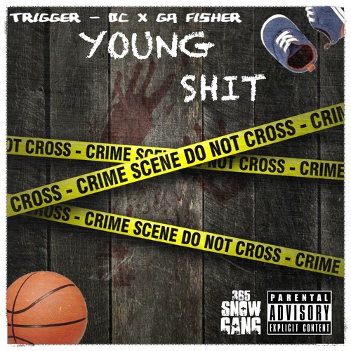 TRIGGER OC x GA FISHER - YOUNG SHIT