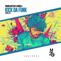 Bruno Mattos & Mérola - Kick Da Funk (Original Mix) | FREE DOWNLOAD