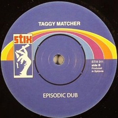 Taggy Matcher - Next Dub Episode (Tuca Edit Mix)