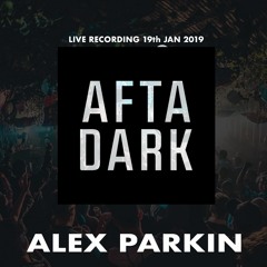 Afta Dark Live Recording 19th Jan 2019 by Alex Parkin