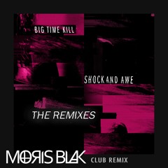 Big Time Kill - Answer (MOЯIS BLAK Club Remix)