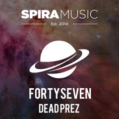 Fortyseven - Dead Prez [Free Download]