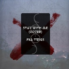 FKA twigs - Stay With Me (Cover) [8D] USE HEADPHONES