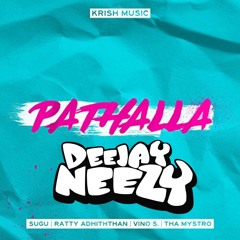 Pathalla Pathalla | Deejay Neezy ft. SUGU, Ratty Adhiththan, & Tha Mystro | Mixed Record Produce