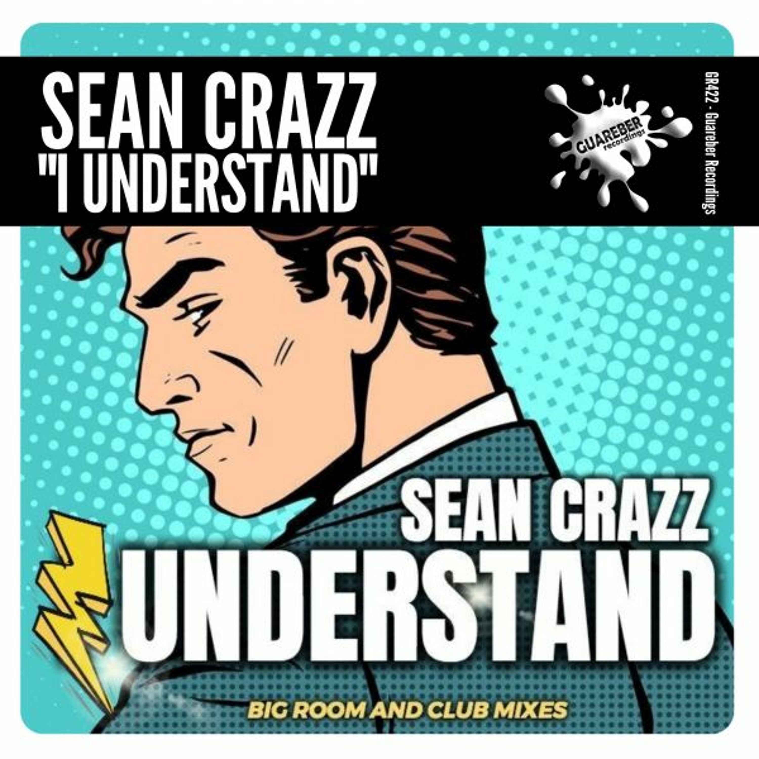 GR422 Sean Crazz - I Understand (Part 1 Mix) episode artwork