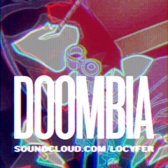 DOOMBIA x Locyfer