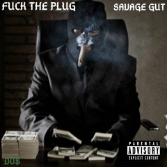 Fuck the Plug (Prod. by David Altenor)