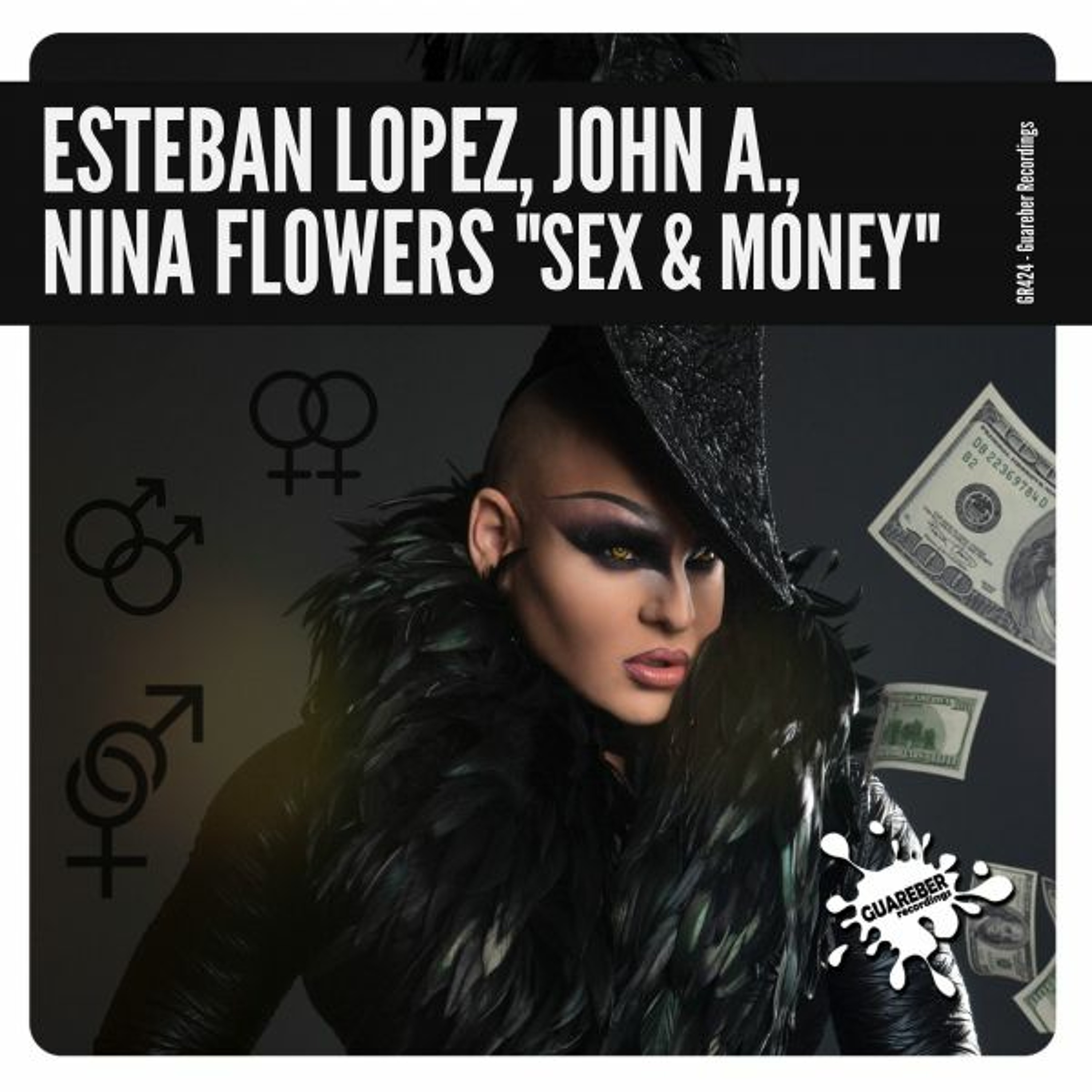 GR424 Esteban Lopez, John A, Nina Flowers - Sex & Money (Original Mix) episode artwork