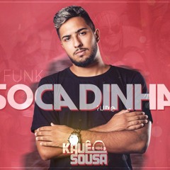 MEGA FUNK - SOCADINHA - JANEIRO 2019 (DJ Kauê Sousa)