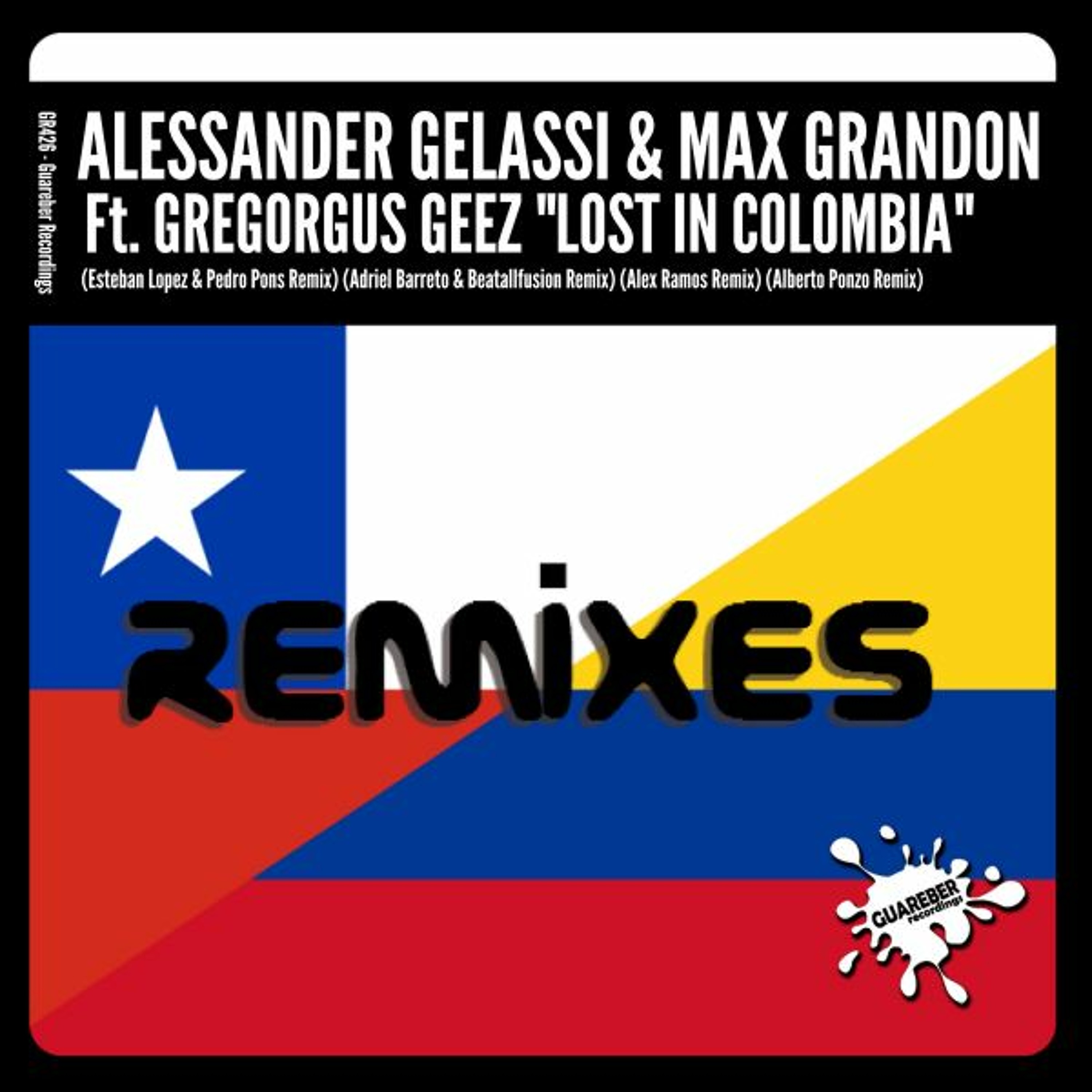 GR426 Alessander Gelassi & Max Grandon Ft Geez - Lost In Colombia (Esteban Lopez & Pedro Pons Remix) episode artwork