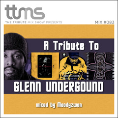 #083 - A Tribute To Glenn Underground - mixed by Moodyzwen