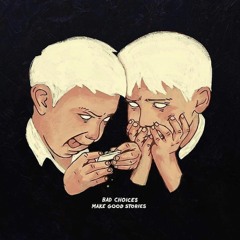 BAD CHOICES MAKE GOOD STORIES