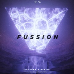 T-Eleven & Dyatic - Fussion