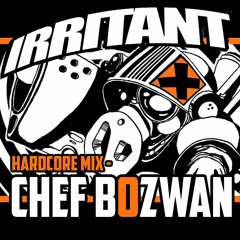Chef Bozwan - Irritant Hardcore Mix 2018