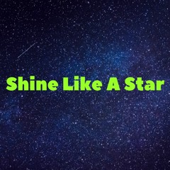 Shine Like A Star