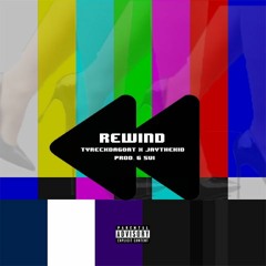 Rewind Ft Jaythekid (prod by GSUI)