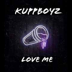 Kupboyz - Love Me (Official Audio)