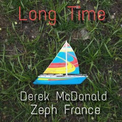 Long Time (Ft. Zeph France) Prod. Holy one