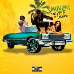 THC FT LUDAKID SMOKING PIFF (PROD<6DRILL
