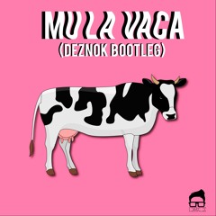 Mu La Vaca (DEZNOK Bootleg)BUY = FREE DOWNLOAD