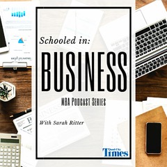 Schooled in Business: A Quad-City Times MBA podcast series