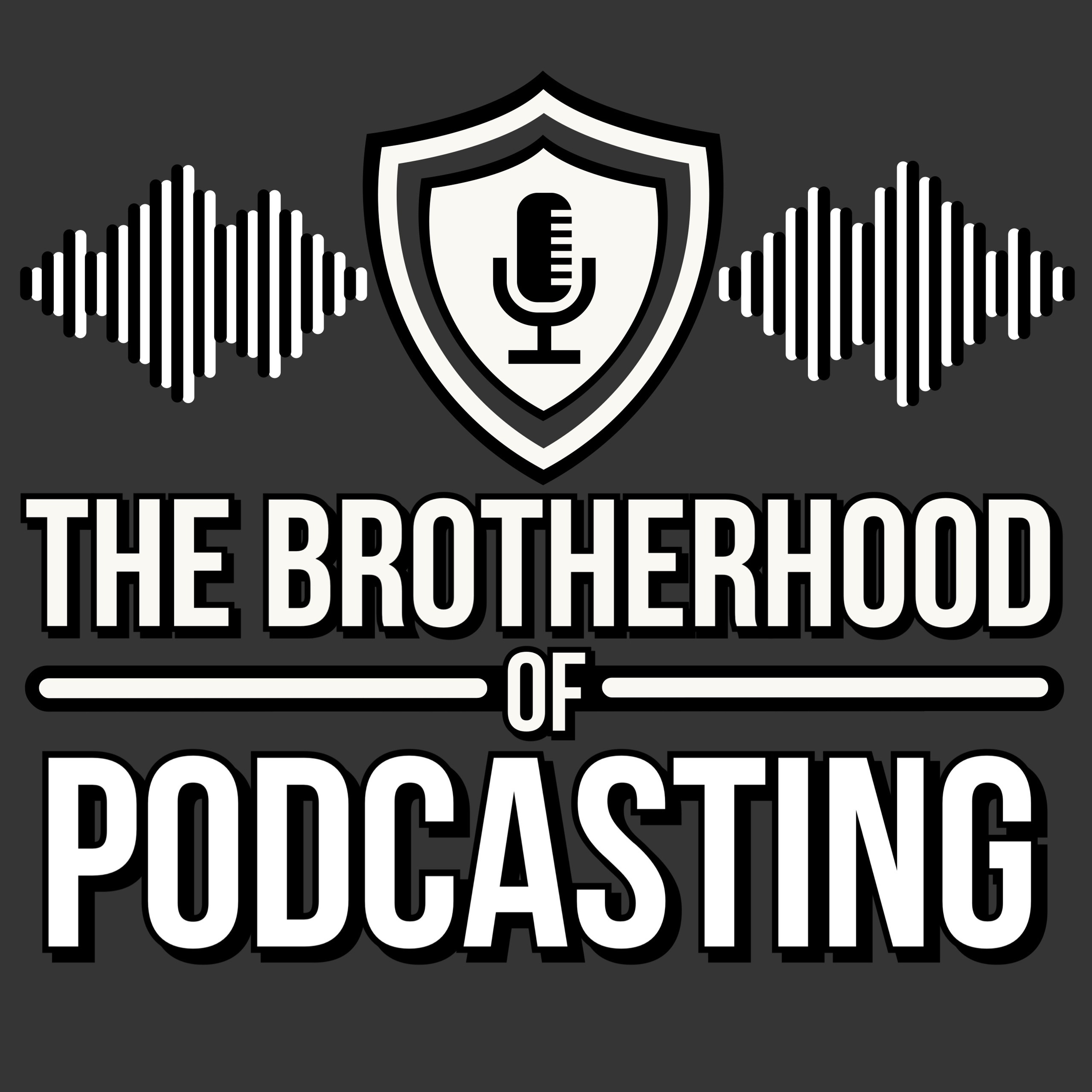Brotherhood of Podcasting