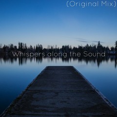 Whispers along the Sound (Original Mix)