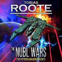 The Nubl Wars (The Patter Universe Book 3) by Tobias Roote