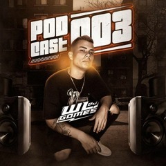 PODCAST 003 - DJ WL GOMES (OLHA QUEM VOLTOU)