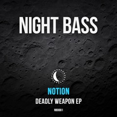 Notion - Deadly Weapon