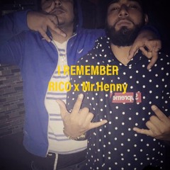 Rico I Remember x Mr.henny