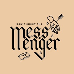 Don't Shoot The Messenger (Prod. VINTAGEMAN)