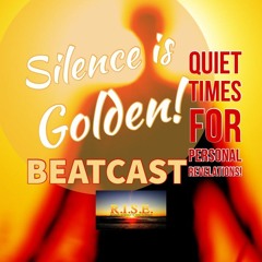 Silence Is Golden! Use quiet time to venture through your hard times and solve your problems!