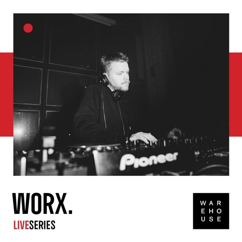 WAREHOUSE LIVE SERIES 32 - WORX.