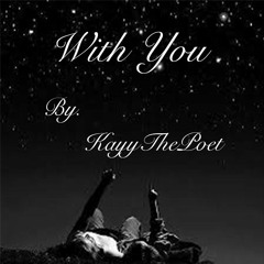 With You - Kayythepoet (prod. By Fkeyz)