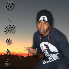 D Murk Da Greatest "Hustln N Lurkn"