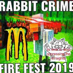 Rabbit Crime @ Fire Fest 2019