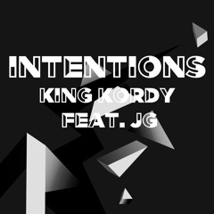 Intentions - King Kordy Feat. JG