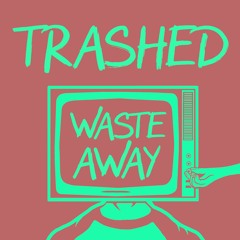 Waste Away